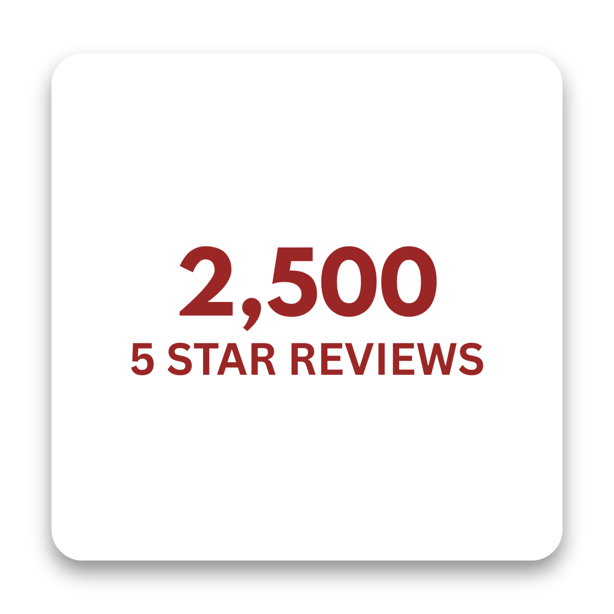 Red text: '2,500 5 Star Reviews' on white background.